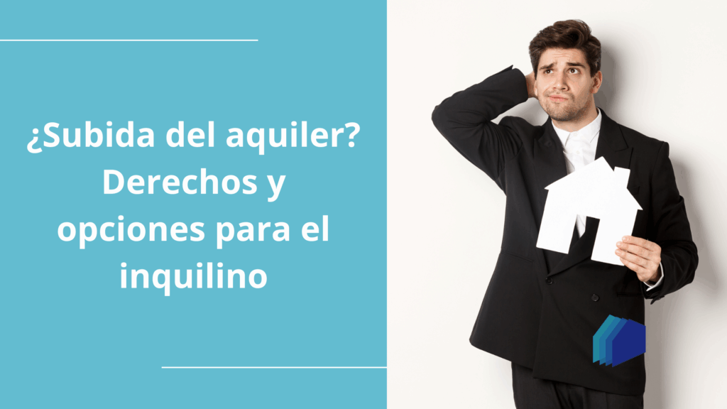 Subida del alquiler. Derechos y opciones