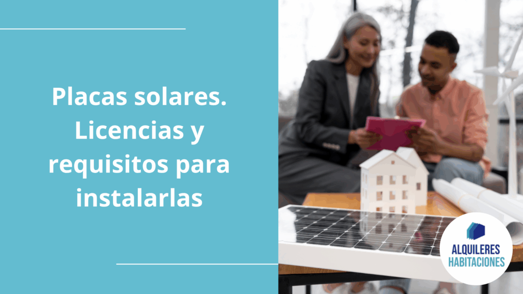 Placas solares. Licencias y requisitos para instalarlas